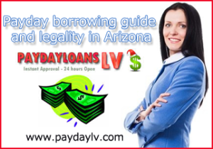 Payday borrowing guide and legality in Arizona