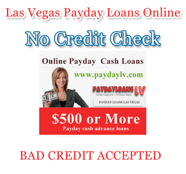 las vegas payday loans online no credit check bad credit accepted